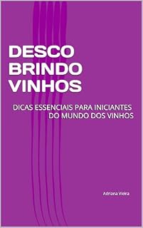 Livro Descobrindo vinhos: dicas essenciais para iniciantes do mundo dos vinhos