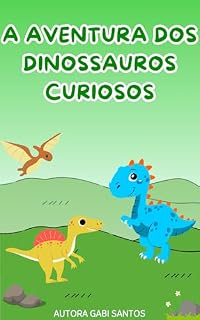 Livro A Aventura dos Dinossauros Curiosos