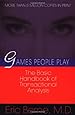 Games People Play: The Basic Handbook of Transactional Analysis.