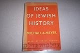 Ideas of Jewish history (Library of Jewish studies) by