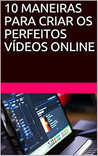 Livro 10 MANEIRAS PARA CRIAR OS PERFEITOS VÍDEOS ONLINE