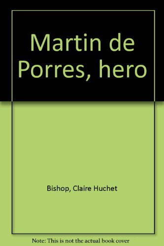 Martin de Porres, hero 0395177049 Book Cover