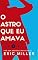 Livro O astro que eu amava
