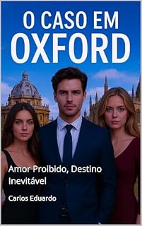 Livro O Caso em Oxford : Amor Proibido, Destino Inevitável
