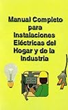 Instalaciones eléctricas para el hogar e industria (Spanish Edition)