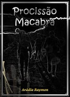 Livro Procissão Macabra (Lendas e Mistérios Livro 3)