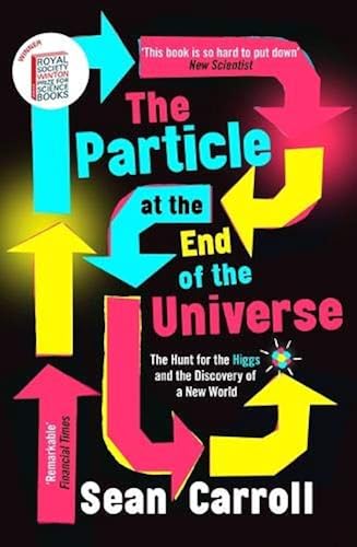 Download The Particle at the End of the Universe: The Hunt for the Higgs and the Discovery of a New World PDF