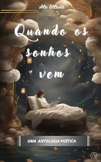Livro Quando os Sonhos Vem: Uma Antologia Poética