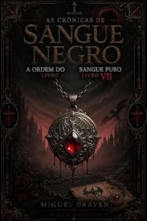 Livro As Crônicas de Sangue Negro: A Ordem do Sangue Puro