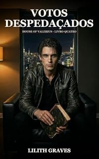 Livro Votos Despedaçados: Um Dark Romance com Vampiros (House of Valerius Livro 4)