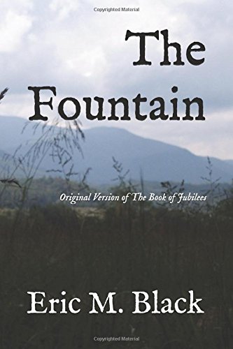 Amazon Com The Fountain Original Version Of The Book Of Jubilees 9781973127796 Black Eric M Books