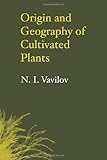 Origin and Geography of Cultivated Plants, Vavilov, N. I., 0521404274