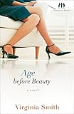 Age before Beauty (Sister-to-Sister Book #2): A Novel by Virginia Smith