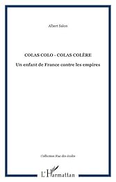 Colas colo, Colas colère