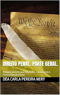 Livro Direito Penal. Parte Geral. : Manual-Sinopse didático para Estudantes, Concurseiro e Profissionais do Direito.