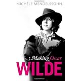 Making Oscar Wilde