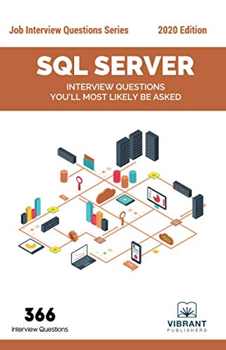 SQL Server  Interview Questions You'll Most Likely Be Asked (Job Interview Questions Series) - //medicalbooks.filipinodoctors.org