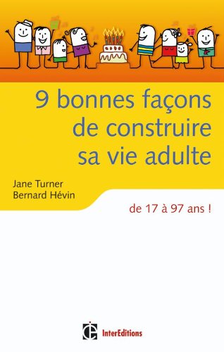 9 bonnes façons de construire sa vie adulte