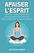 Apaiser l'Esprit: Méditer 12 minutes par jour pour se libérer du stress et vivre pleinement le mom by Moutassem Hammour