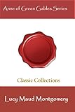 Read Anne of Green Gables Series [Fiction Classics of L.M. Montgomery] PDF
