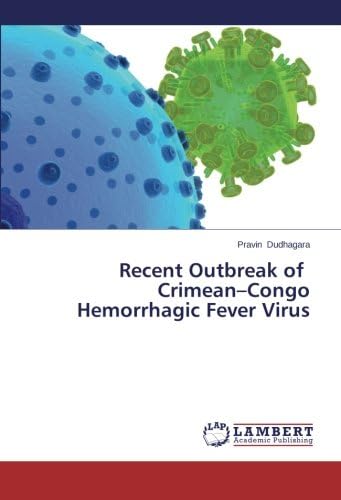 Recent Outbreak of Crimean-Congo Hemorrhagic Fever Virus