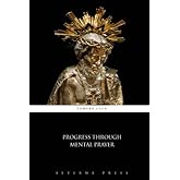Progress Through Mental Prayer