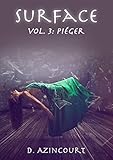 Surface: Piéger - Livre 3 (French Edition) by D AZINCOURT