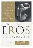 The Eros of Everyday Life