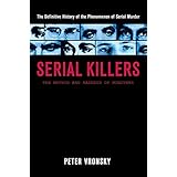 Serial Killers: The Method and Madness of Monsters
