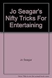 Paperback Jo Seagar's Nifty Tricks For Entertaining Book