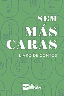 Livro Sem máscaras: Livro de Contos Volume 01