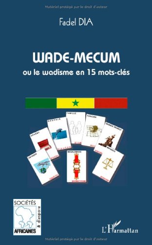 Wade-mecum ou Le wadisme en 15 mots-clés