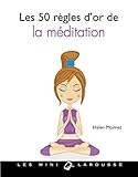 Les 50 règles d'or pour s'initier à la méditation by 
