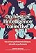 Orchestrer l'intelligence collective (VILLAGE MONDIAL) (French Edition) by 