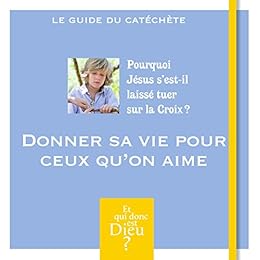 Donner sa vie pour ceux qu'on aime