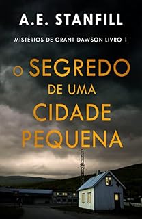 Livro O Segredo de uma Cidade Pequena (Mistérios de Grant Dawson Livro 1)