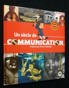 Un siecle de communication