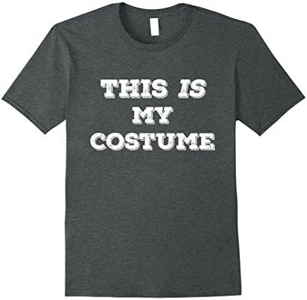 Mens This is My Costume: Ironic, Funny, Halloween T-Shirt Large Dark Heather