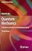 Quantum Mechanics: A Modern and Concise Introductory Course (Graduate Texts in Physics) by Daniel Bes