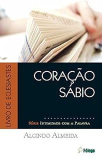 Livro Coração Sábio: Livro de Eclesiastes (Intimidade com a Palavra)