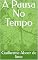 Livro A Pausa No Tempo
