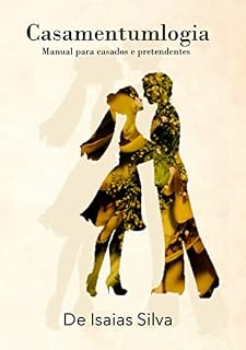 Livro CASAMENTUMLOGIA: MANUAL PARA CASADOS E PRETENDENTES