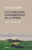 Image de Les conditions fondamentales de la prière: Métaphysique et prière chez Claude Tresmontant