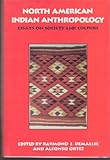 North American Indian Anthropology : Essays on Society and Culture, , 0806126140