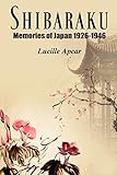 Shibaraku: Memories of Japan 1926-1946 by 