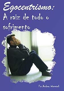 Livro Egocentrismo: A Raiz de todo sofrimento