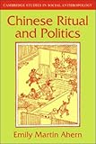 Chinese Ritual and Politics, Ahern, Emily M., 0521236908