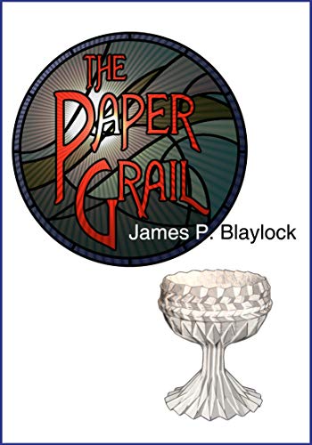 The Paper Grail (The Christian Trilogy) by James P. Blaylock