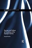 Danyel Reiche, "Success and Failure of Countries at the Olympic Games" (Routledge, 2016)