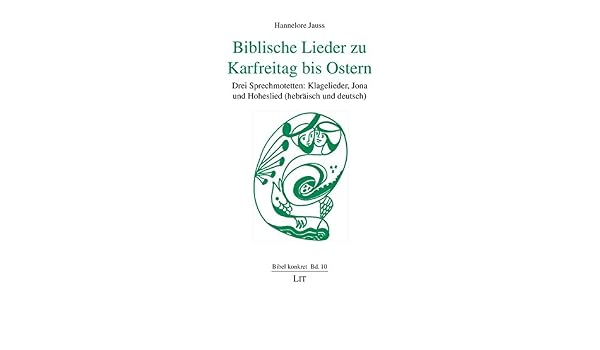Biblische Lieder Zu Karfreitag Bis Ostern Drei Sprechmotetten